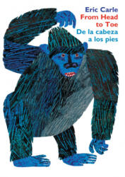 From Head to Toe/de la Cabeza a Los Pies Board Book: Bilingual Spanish/English - Eric Carle (ISBN: 9780060513153)