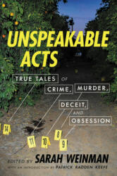 Unspeakable Acts: True Tales of Crime Murder Deceit and Obsession (ISBN: 9780062839886)
