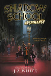 Shadow School #1: Archimancy (ISBN: 9780062838292)