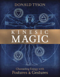 Kinesic Magic - Donald Tyson (ISBN: 9780738764139)