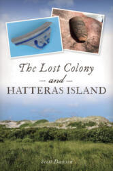 The Lost Colony and Hatteras Island (ISBN: 9781467144339)