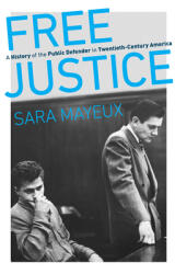 Free Justice: A History of the Public Defender in Twentieth-Century America (ISBN: 9781469656021)