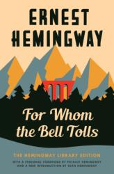 For Whom the Bell Tolls: The Hemingway Library Edition - Ernest Hemingway (ISBN: 9781476787817)