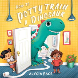 How to Potty Train a Dinosaur (ISBN: 9781641702409)