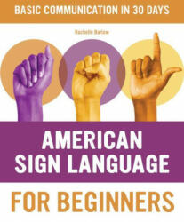 American Sign Language for Beginners: Learn Signing Essentials in 30 Days (ISBN: 9781646116423)