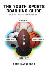 Youth Sports Coaching Guide (ISBN: 9781646284436)