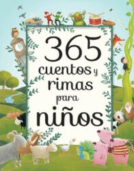 365 Cuentos Y Rimas Para Ninos (ISBN: 9781680528848)