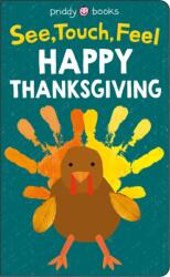 See Touch Feel: Thanksgiving - Roger Priddy (ISBN: 9781684490738)