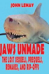 Jaws Unmade - LeMay John LeMay (ISBN: 9781734473018)