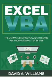 Excel VBA - A. Williams David A. Williams (ISBN: 9781735338101)