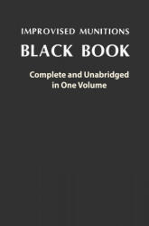 Improvised Munitions Black Book (ISBN: 9785401352538)