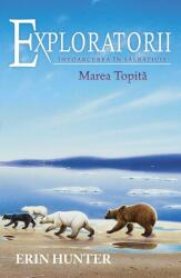 Exploratorii. Cartea a VIII-a. Marea Topita - Erin Hunter (ISBN: 9786067960846)