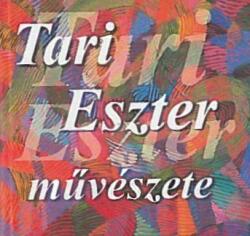 Tari eszter művészete (ISBN: 9789639818644)