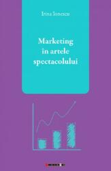 Marketing în artele spectacolului (ISBN: 9786064902276)