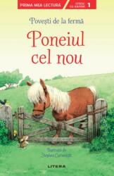 Povesti de la ferma. Poneiul cel nou. Citesc cu ajutor (ISBN: 9786069688878)