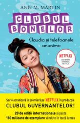 Clubul Bonelor. Claudia si telefoanele anonime - Ann M. Martin (ISBN: 9786063361746)