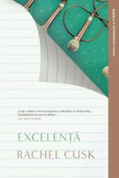 Excelenta - Rachel Cusk (ISBN: 9786063358296)