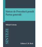 Sinteze de procedura penala. Partea generala - Mihail Udroiu (ISBN: 9786061809844)