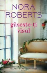 Gaseste-ti visul - Nora Roberts (ISBN: 9786063346095)