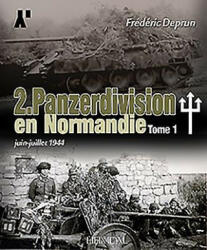 2. Panzerdivision En Normandie Tome 1 - Frederic Deprun (ISBN: 9782840484363)