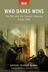 Who Dares Wins - the SAS and the Iranian Embassy Siege 1980 - Gregory Fremont-Barnes (ISBN: 9781846033957)