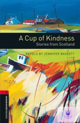 Oxford Bookworms Library: Level 3: Cup of Kindness Stories (Audio) Pack (ISBN: 9780194609883)