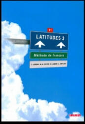 Latitudes 3 Učebnice - Yves Loiseau, Marie-Noëlle Cocton, Mathilde Landier, Anneline Dintilhac (ISBN: 9782278064069)