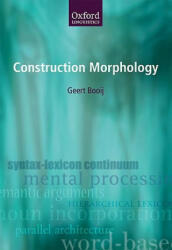 Construction Morphology - Geert Booij (ISBN: 9780199571925)