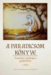 A PARADICSOM KÖNYVE I. kötet (ISBN: 9786155120787)