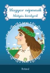 Magyar népmesék Mátyás királyról (2020)