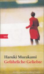 Haruki Murakami: Gefährliche Geliebte (2008)