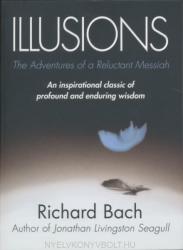 Illusions - Richard Bach (ISBN: 9780099427865)