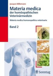 Materia medica der homöopathischen Veterinärmedizin. Bd. 2 - Jacques Millemann (2007)