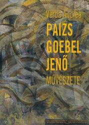 PAIZS GOEBEL JENŐ MŰVÉSZETE (2008)
