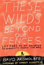 These Wilds Beyond Our Fences (ISBN: 9781623171667)
