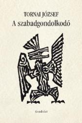 A SZABADGONDOLKODÓ (2009)