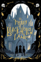 Mystery of Black Hollow Lane (ISBN: 9781492691549)