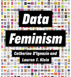 Data Feminism - Lauren F. Klein (ISBN: 9780262044004)