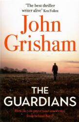 Guardians - John Grisham (ISBN: 9781473684478)