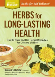 Herbs for Long Lasting Health - Rosemary Gladstar (ISBN: 9781612124711)