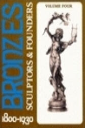 Bronzes: Sculptors and Founders 1800-1930 - Harold Berman (ISBN: 9780887407031)