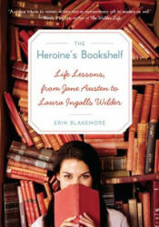 Heroine's Bookshelf, The - Erin Blakemore (2011)
