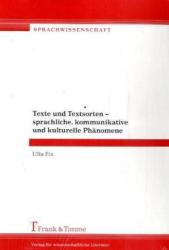 Texte und Textsorten - sprachliche, kommunikative und kulturelle Phänomene - Ulla Fix (2008)