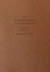 ESV Hebrew-English Old Testament: Biblia Hebraica Stuttgartensia and English Standard Version (2012)