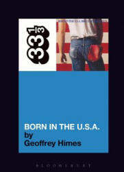 Bruce Springsteen's Born in the USA - Geoffrey Himes (2005)