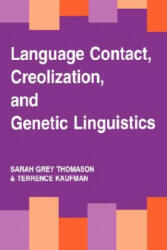 Language Contact, Creolization, and Genetic Linguistics - Sarah Grey Thomason, Terrence Kaufman (1992)