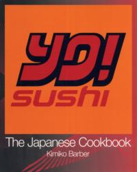 YO Sushi: The Japanese Cookbook - Kimiko Barber (2007)