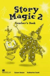 Story Magic 2 Teachers Book International - Susan House, Katharine Scott (ISBN: 9781405017879)