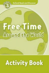 Oxford Read and Discover: Level 3: Free Time Around the World Activity Book - Julie Penn (ISBN: 9780194643887)