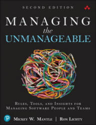 Managing the Unmanageable - Mickey W. Mantle, Ron Lichty (ISBN: 9780135667361)